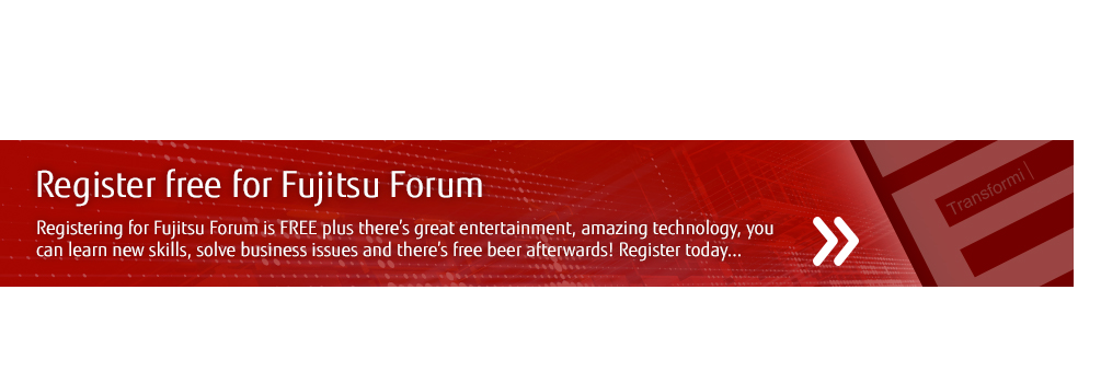 Register free for Fujitsu Forum Register free for Fujitsu Forum