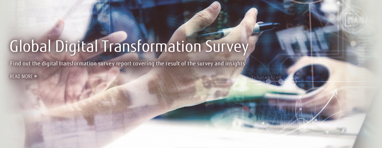 Global Digital Transformation Survey Find out the digital transformation survey report covering the result of the survey and insights READ MORE