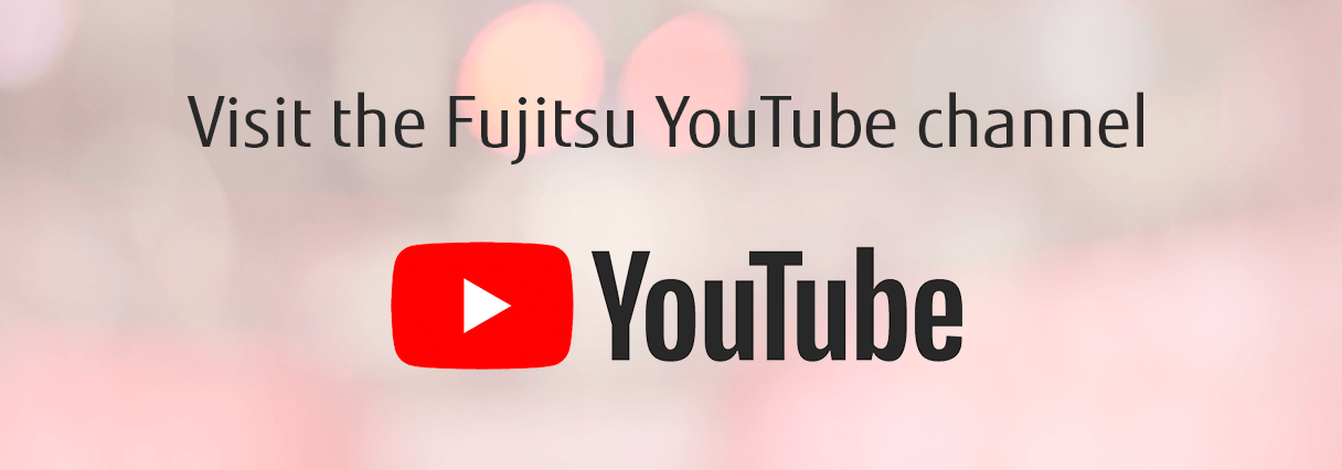 Visit the Fujitsu Case Studies YouTube channel