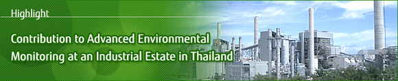 Highlight - Contribution to Advanced Environmental Monitoring at an Industrial Estate in Thailand