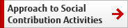 Approach to Social Contribution Activities Approach to Social Contribution Activities
