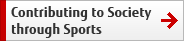 Contributing to Society through Sports Contributing to Society through Sports