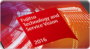 Fujitsu Vision 2016 Fujitsu Vision 2016