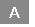 A A
