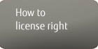 How to license right