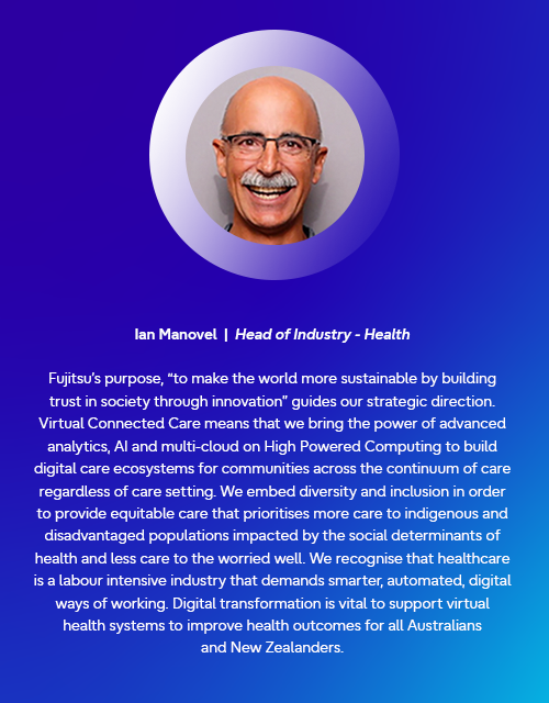 Fujitsu Expert, Ian Manovel, Head of Industry, Healthcare Industry