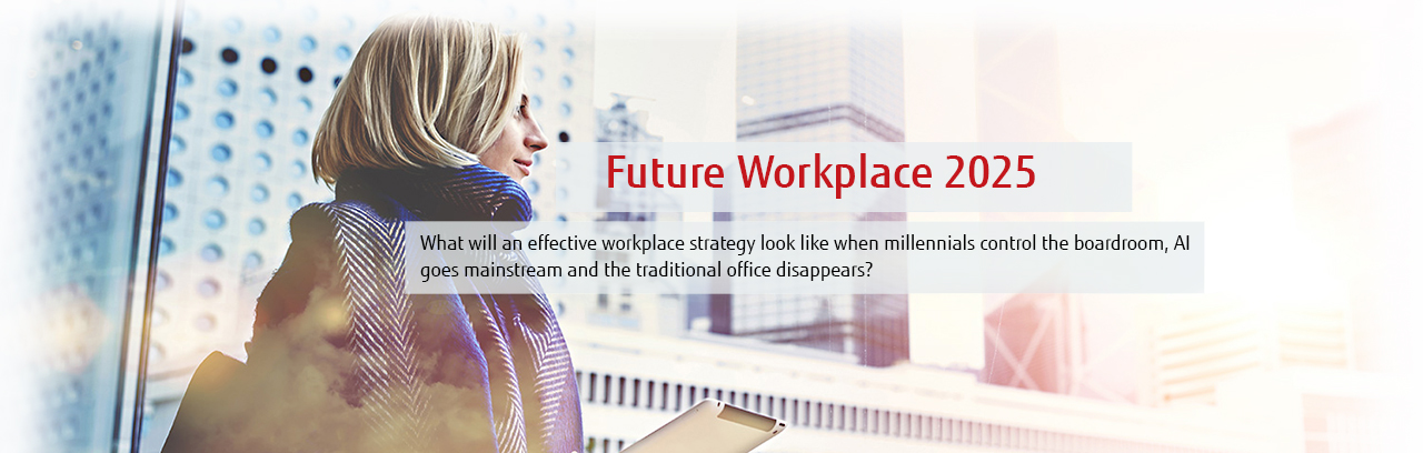 Future Workplace 2025 Future Workplace 2025