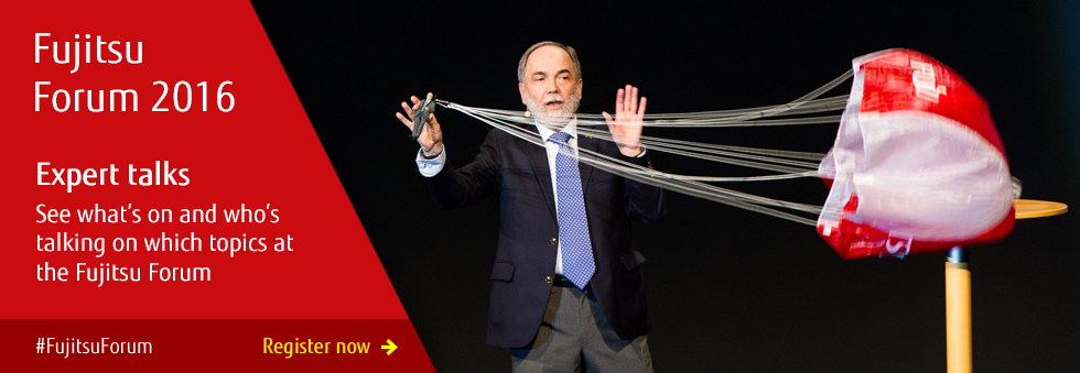 Expert talks: see what's on and who's talking on which topics. Click to register. #FujitsuForum