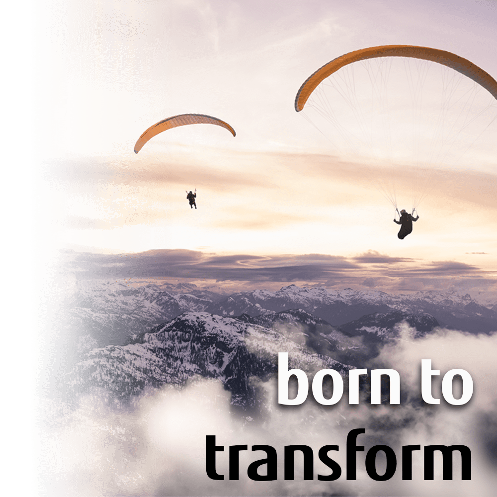 born to transform