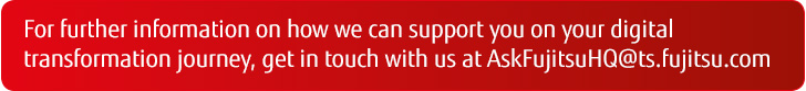 Get in touch with Fujitsu Get in touch with Fujitsu