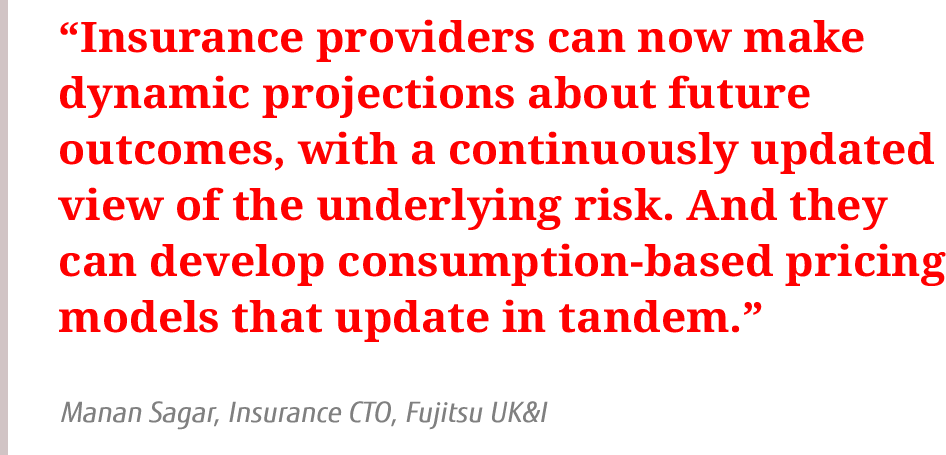 Quote by Manan Sagar Insurance CTO, Fujitsu EMEIA