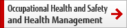 Occupational Health and Safety and Health Management Occupational Health and Safety and Health Management