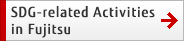 SDG-related Activities in Fujitsu SDG-related Activities in Fujitsu