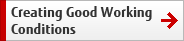 Creating Good Working Conditions Creating Good Working Conditions