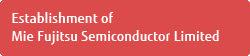 Mie Fujitsu Semiconductor Mie Fujitsu Semiconductor