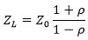 ZL=Z0*(1+ρ)/(1-ρ)