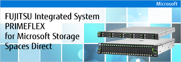 FUJITSU Integrated System PRIMEFLEX for Microsoft Storage Spaces Direct