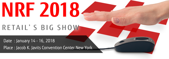 National Retail Federation Annual Show & Exhibition (NRF 2018 Retail's Big Show). Date:January 14 – 16, 2018. Place:Jacob K. Javits Convention Center New York