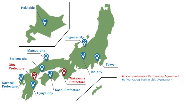 Comprehensive Partnership Agreement:Oita Prefecture, Wakayama Prefecture. Workation Partnership Agreement:Hokkaido, Tokyo, Itoigawa-city, Ina-city, Matsue-city, Kochi Prefecture, Etajima-city, Hyuga-city, Nagasaki Prefecture.