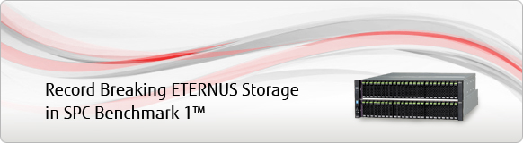 Record-Breaking PerformanceETERNUS DX200 S3