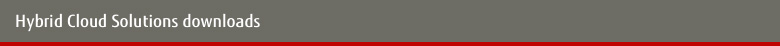 Hybrid cloud solutions downloads Hybrid cloud solutions downloads