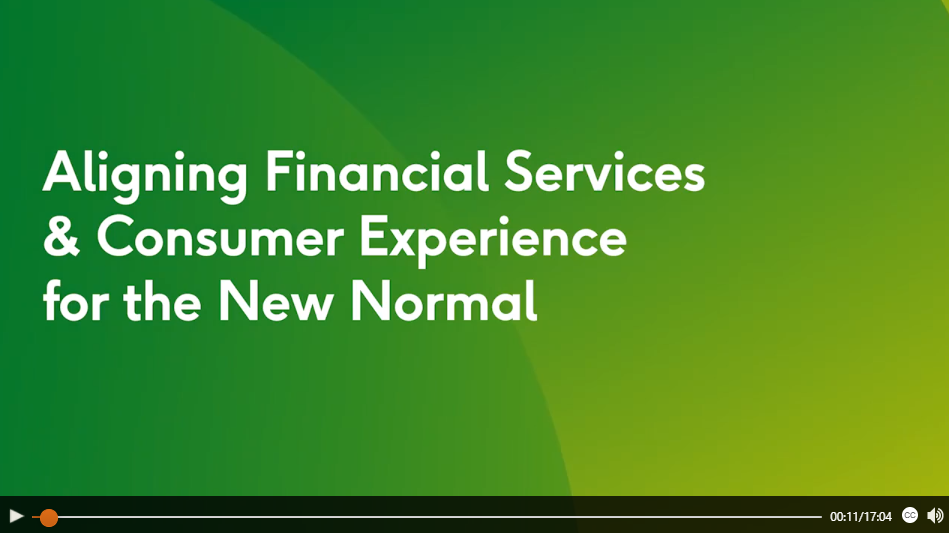 Aligning Financial Services and Consumer Experience for the New Normal