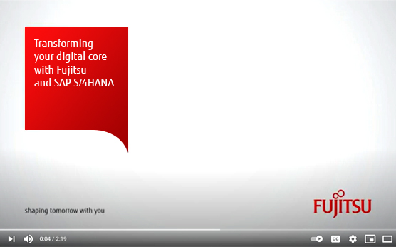 Transforming your digital core with Fujitsu & SAP S/4HANA