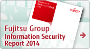 Fujitsu Group Information Security Report 2014